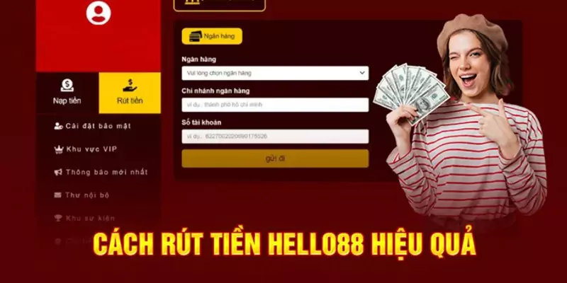 Hướng dẫn chi tiết cách rút tiền Hello88